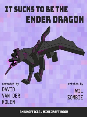 cover image of It Sucks to be the Ender Dragon